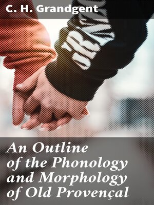 cover image of An Outline of the Phonology and Morphology of Old Provençal
